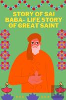 Story Of Sai Baba- Life Story Of Great Saint