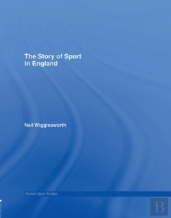 Bertrand.pt - Story Of Sport In England