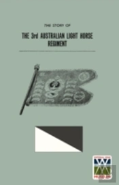 Story Of The 3rd Australian Light Horse Regiment