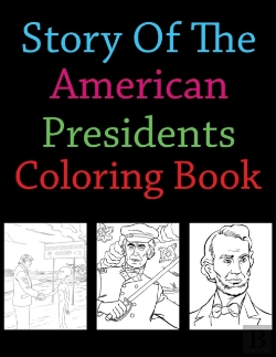 Bertrand.pt - Story Of The American Presidents Coloring Book