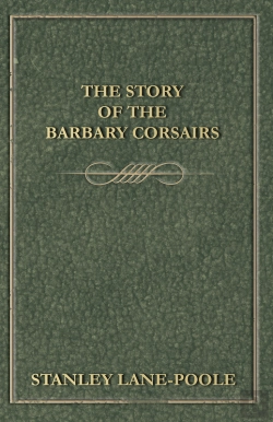 Bertrand.pt - Story Of The Barbary Corsairs