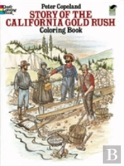 Story Of The California Gold Rush Colouring Book