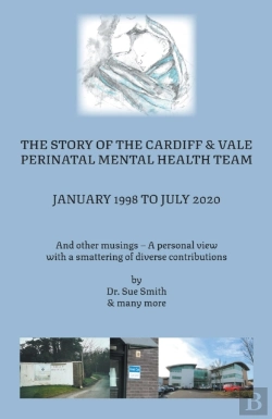 Bertrand.pt - Story Of The Cardiff And Vale Perinatal Mental Health Team January 1998 - July 2020
