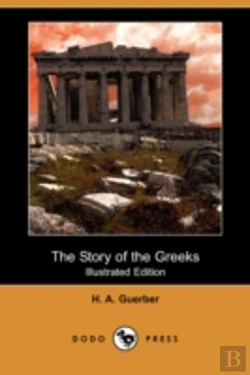 Bertrand.pt - Story Of The Greeks (Illustrated Edition) (Dodo Press)