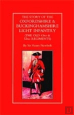 Bertrand.pt - Story Of The Oxfordshire And Buckinghamshire Light Infantry (The Old 43rd And 52nd Regiments)