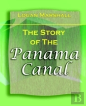 Story Of The Panama Canal (1913)