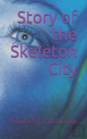 Story Of The Skeleton City