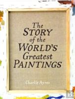 Bertrand.pt - Story Of The Worlds Greatest Paintings