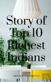 Story Of Top 10 Richest Indians