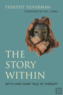 Bertrand.pt - Story Within - Myth And Fairy Tale In Therapy