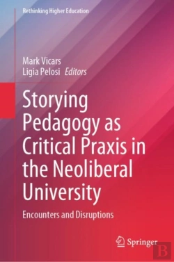 Bertrand.pt - Storying Pedagogy As Critical Praxis In The Neoliberal University