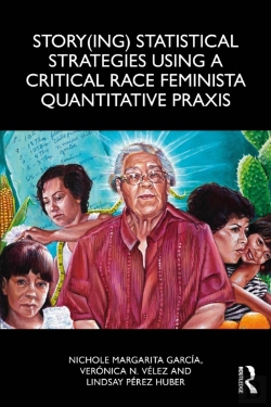Bertrand.pt - Story(Ing) Statistical Strategies Using A Critical Race Feminista Quantitative Praxis