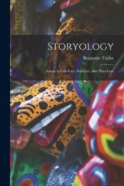 Storyology: Essays In Folk-Lore, Sea-Lor