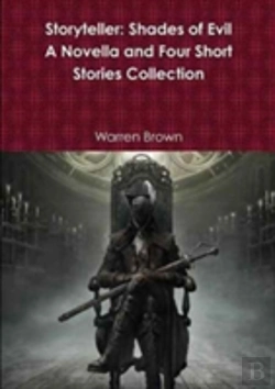 Bertrand.pt - Storyteller: Shades Of Evil- A Novella And Four Short Stories Collection