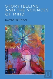Storytelling And The Sciences Of Mind