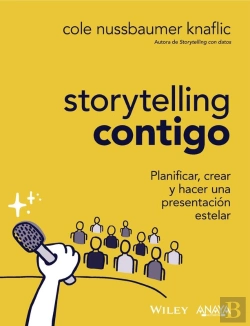 Bertrand.pt - Storytelling Contigo. Planificar, Crear Y Hacer Una Presentación Estelar