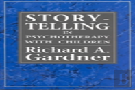 Storytelling In Psychotherapy With Children
