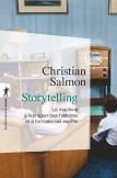 Storytelling ; La Machine À Fabriquer Des Histoires Et À Formater Les Esprits