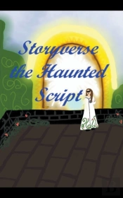 Storyverse The Haunted Script