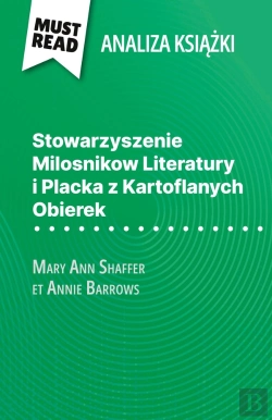 Bertrand.pt - Stowarzyszenie Milosnikow Literatury I Placka Z Kartoflanych Obierek Ksiazka Mary Ann Shaffer I Annie Barrows (Analiza Ksiazki) : Pelna Analiza I Szczególowe Podsumowanie Pracy