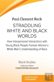 Straddling White And Black Worlds