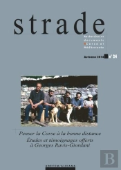 Strade N 24 : Penser La Corse A La Bonne Distance / Etudes Et Temoignages Offerts A Georges Ravis-Gi