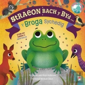 Straeon Bach Y Byd: Y Broga Sychedig / The Thirsty Frog