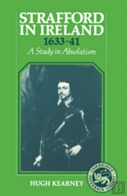 Bertrand.pt - Strafford In Ireland 1633-1641