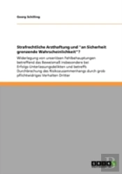 Strafrechtliche Arzthaftung Und 'An Sicherheit Grenzende Wahrscheinlichkeit'?