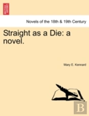 Straight As A Die: A Novel.