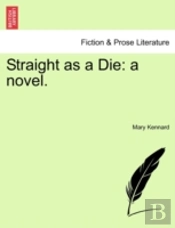 Straight As A Die