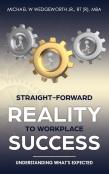 Straight-Forward Reality To Workplace Success