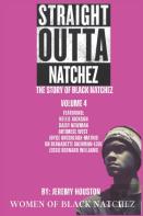 Straight Outta Natchez Volume Iv