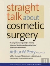 Straight Talk About Cosmetic Surgery