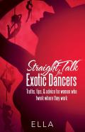 Straight Talk For Exotic Dancers