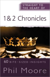 Straight To The Heart Of 1 And 2 Chronicles
