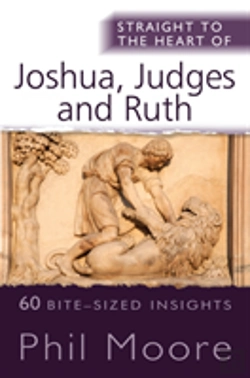 Bertrand.pt - Straight To The Heart Of Joshua, Judges And Ruth