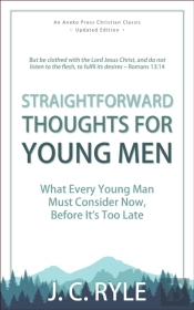Straightforward Thoughts For Young Men