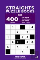 Straights Puzzle Books - 400 Easy To Master Puzzles 6x6 (Volume 2)