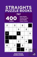 Straights Puzzle Books - 400 Easy To Master Puzzles 7x7 (Volume 3)