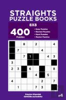 Straights Puzzle Books - 400 Easy To Master Puzzles 8x8 (Volume 4)