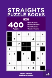 Straights Puzzle Books - 400 Easy To Master Puzzles 8x8 (Volume 4)