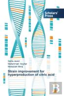 Strain Improvement For Hyperproduction Of Citric Acid
