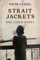 Straitjackets And Lunch Money