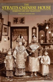 Straits Chinese House: Domestic Life And Traditions