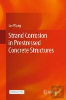 Strand Corrosion In Prestressed Concrete Structures