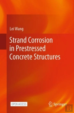 Bertrand.pt - Strand Corrosion In Prestressed Concrete Structures