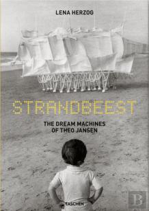 Strandbeest - The Dream Machines of Theo Jansen 