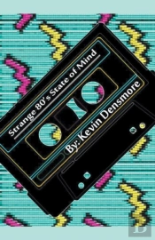 Strange 80'S State Of Mind