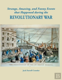 Bertrand.pt - Strange, Amazing, And Funny Events That Happened During The Revolutionary War